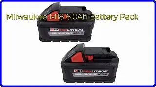 REVIEW (2025): Milwaukee M18 6.0Ah Battery Pack. ESSENTIAL details.