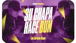 SU CHAPA HACE BUM BUM 🇧🇷 (FUNK BRASILERO) LUIS CORDOBA REMIX