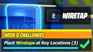 Plant WIRETAPS at different key locations (WORKING) - Fortnite