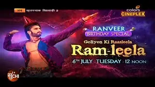 Ram-Leela movie promo on Colors Cineplex || 6th July Tuesday 12 NOON