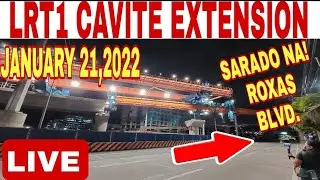 LRT1 CAVITE EXTENTION LIVE UPDATE[ JANUARY 21,2022]