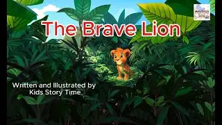 The Brave Lion 🦁 | A Courageous Kids Story about Overcoming Fear