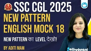 SSC CGL English 2025 | English Mock - 18 New Pattern | English Practice Set | By Aditi Ma'am