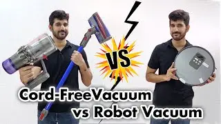Robotic Vacuum vs Cord-Free Cordless Vacuum | Detailed Comparison | Featuring Dyson V11