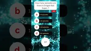How many episodes in Dragon Ball Super?