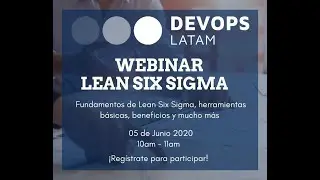 Webinar Lean Six Sigma AMSAXUM y DEVOPS LATAM