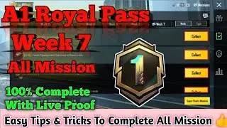 A1 Royal Pass Week 7 All Mission To Complete Easy Tips & Trick | How To Complete Royal Pass Mission