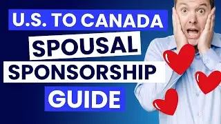 U.S. to Canada Spousal Sponsorship Application
