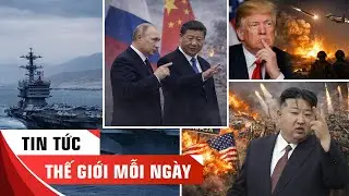 THỜI SỰ QUỐC TẾ 18/1: THẾ GIỚI BIẾN ĐỘNG MẠNH, CĂNG THẲNG GIA TĂNG