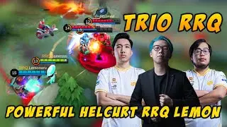 Powerful Helcurt RRQ Lemon Ft Kagura RRQ James & RRQ Wizzking Teamwork Mobile Legends