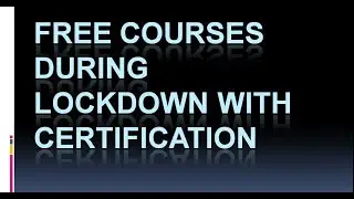 Free Courses During Lockdown with Certification