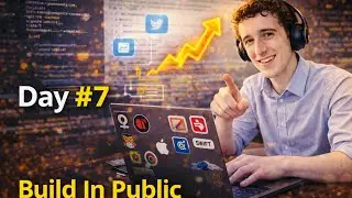Day #7: Build In Public