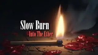 Into the Ether - Slow Burn (Official Lyric Video) | Dark Alternative Rock | Indie Rock | Post Grunge