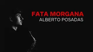 Fata Morgana - Alberto Posadas