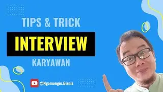 GAK PERLU FORMAL!! INI DIA TIPS & TRIK CARA WAWANCARA CALON KARYAWAN | Eps. 004