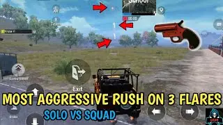 MOST AGGRESSIVE RUSH ON 3 FLARES | SOLO VS SQUAD UZAN YT | PUBGMOBILE GAMEPLAY |