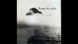Across The Water - The Bay (1975) | Psych Folk