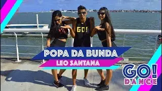 POPA DA BUNDA - L&eacute;o Santana - Go Dance (Coreografia)