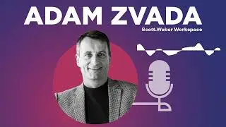 Adam Zvada, Scott.Weber Workspace