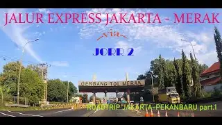 Jalur Express Jakarta Merak (via TOL JORR II)