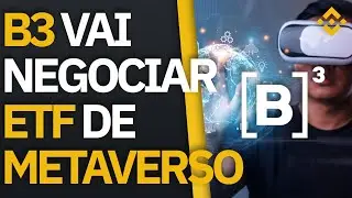 B3 vai lan&ccedil;ar ETF com principais empresas do metaverso | Binance Talks