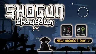 Shogun Showdown - Day 7 as Shadow