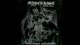 Masochist - ...Fuck Your God... (1994)