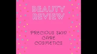 Product Review: Precious Skin Care Cosmetics