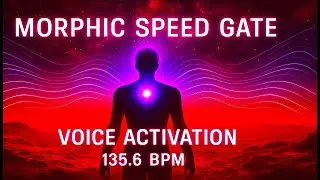 🔱 Mars Resonance: Morphic Speed Gate & Voice Activation &ndash; 135.6 BPM Transmission