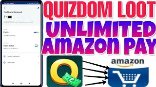 Quizdom app biggest loot, Paytm Lifafa big update, Unlimited Amazon cash hack trick