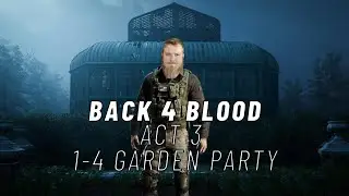 Back 4 Blood : Dr. Roger's Neighborhood - Act 3 Garden Party - Trivex Silver