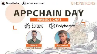 Fireside Chat with Eoracle and Polyhedra at Appchain Day HK 2024
