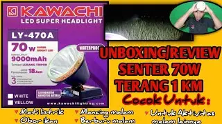 SENTER KAWACHI 70 WATT TERANG HINGGA 1 KM || UNBOXING & REVIEW