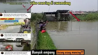 Rute/Perjalanan ke spot mancing kp.rawa malang, Belum banyak orang ke sini?