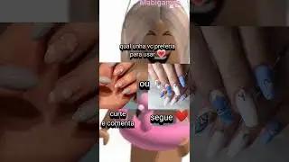 qual unha vc prefere ❤️
