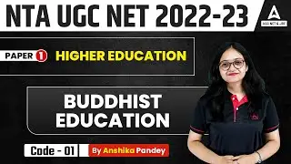 UGC NET | Paper 1 | Higher Education | Buddhist Education | By Anshika Ma'am