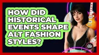 How Did Historical Events Shape Alt Fashion Styles? - Alt Scene Guru