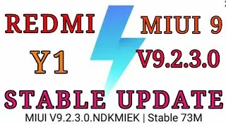 Redmi Y1 MIUI 9 V 9.2.3.0 STABLE UPDATE