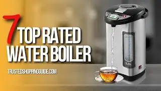 ✅Top 7 Best Water Boilers