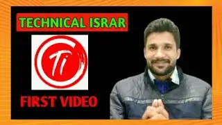 Technical Israr ❤️Channel Intro In Full Confidence 🔥🔥