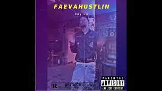 Faevahustlin - Lay Up