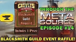 Through the Metasource #14  NFT Blacksmith Guild Event Raffle, Live!