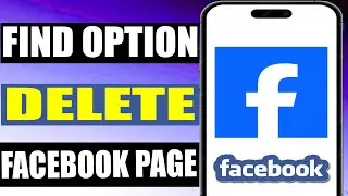 How to Find and Use the Option to Delete Facebook Page 2025