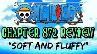One Piece Chapter 872 Review: 