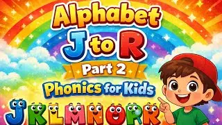 Alphabet J to R🌈 | Phonics Sounds 🌾🪻| Learn ABC for Preschool Kids🌲 &ndash; Part 2 @Preschoolkiddo 
