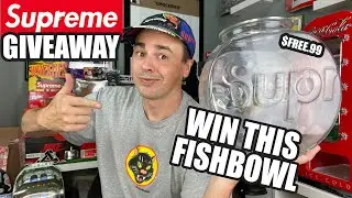 SUPREME FISHBOWL GIVEAWAY! Watch for a chance at winning a free Supreme Fishbowl!