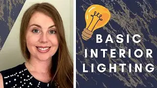 INTERIOR LIGHTING EXPLAINED
