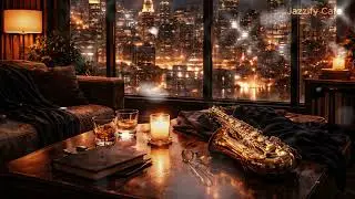 Sophisticated Jazz Lounge Ambience ❄️ Cityscape Views and Warm Candlelight