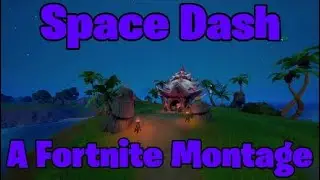 Space Dash Clean - A Fortnite Montage (Perfectly Sync)