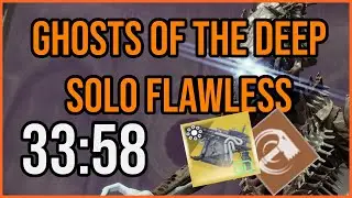 Solo Flawless Ghosts of the Deep in 33:58